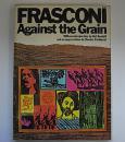 FRASCONI　against the grain　アントニオ　フラスコーニ